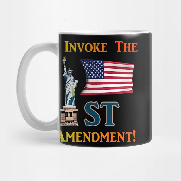 I Invoke the 1st Amendment! by Captain Peter Designs